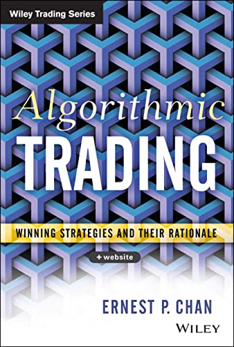 Algorithmic Trading: Winning Strategies and Their Rationale (Wiley Trading) von Wiley