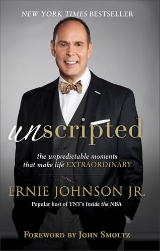 Unscripted: The Unpredictable Moments That Make Life Extraordinary von Baker Books