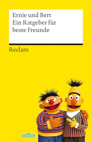 Ein Ratgeber für beste Freunde: Das Geschenkbuch mit den Kultfiguren aus der Sesamstraße (Reclams Universal-Bibliothek) von Reclam, Philipp, jun. GmbH, Verlag