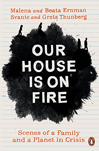 Our House is on Fire: Scenes of a Family and a Planet in Crisis von Penguin