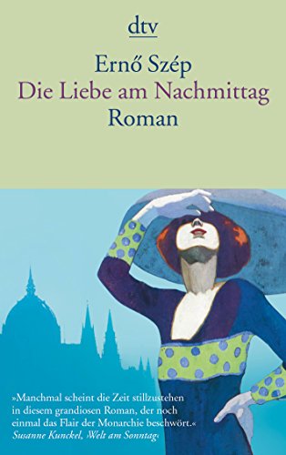 Die Liebe am Nachmittag: Roman Die Liebe am Nachmittag: Roman