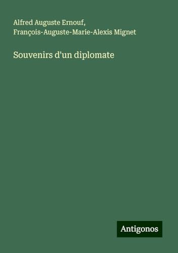 Souvenirs d'un diplomate von Antigonos Verlag