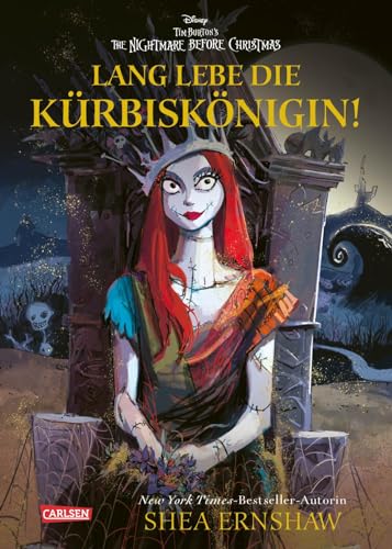 Disney: Lang lebe die Kürbiskönigin! (nach Tim Burton's the Nightmare before Christmas): New-York-Times-Bestseller nach Tim Burton's the Nightmare before Christmas von Carlsen