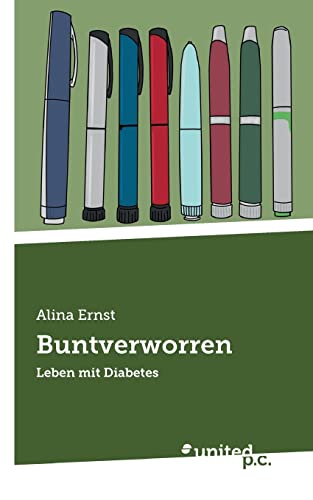 Buntverworren: Leben mit Diabetes von united p.c.