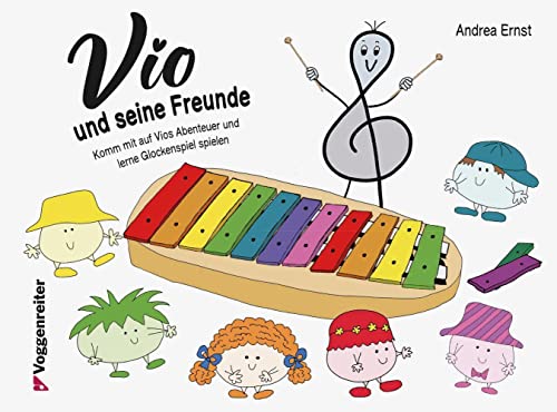 Vio und seine Freunde: Komm mit auf Vios Abenteuer und lerne Glockenspiel spielen