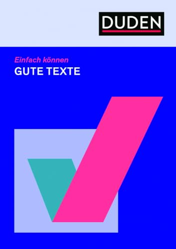 Einfach können - Gute Texte von Duden