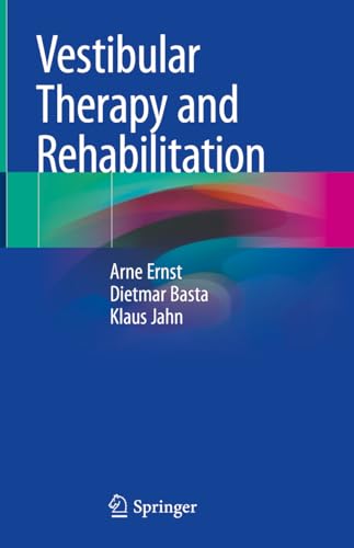 Vestibular Therapy and Rehabilitation: With Online Files von Springer