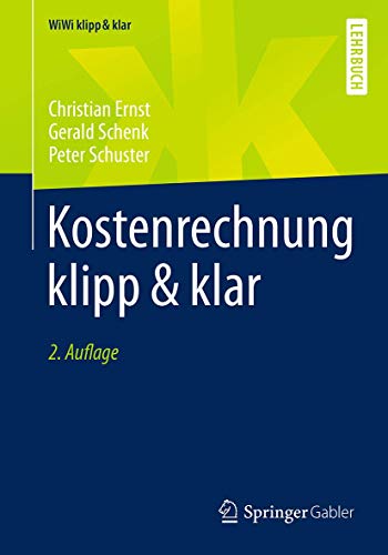 Kostenrechnung klipp & klar: Lehrbuch (WiWi klipp & klar) von Springer