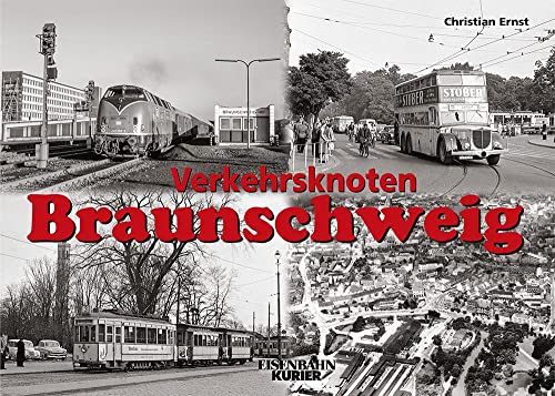 Verkehrsknoten Braunschweig von Ek-Verlag Eisenbahnkurier
