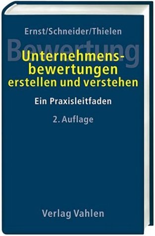 Unternehmensbewertungen erstellen und verstehen: Ein Praxisleitfaden