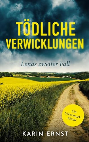 Tödliche Verwicklungen. Lenas zweiter Fall: Mörderische Uckermark (Uckermark-Krimi) von BoD – Books on Demand