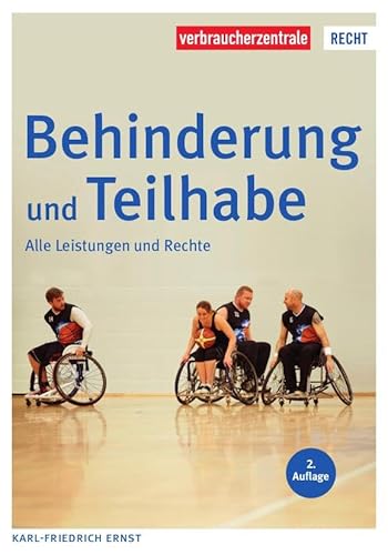 Behinderung und Teilhabe: Alle Leistungen und Rechte (Reihe Recht) von Verbraucherzentrale NRW