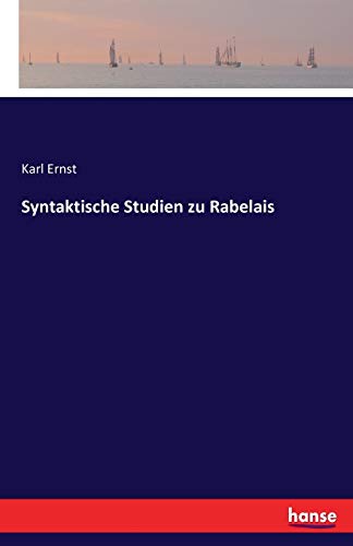 Syntaktische Studien zu Rabelais von Hansebooks