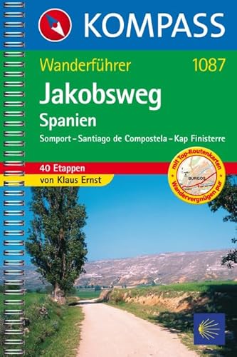 Jakobsweg Spanien: Somport - Santiago de Compostela - Kap Finisterre: Wanderführer mit Toproutenkarten (KOMPASS Wanderführer, Band 1087)