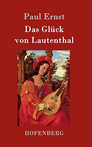 Das Glück von Lautenthal: Roman