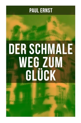 Der schmale Weg zum Glück: Autobiografischer Roman