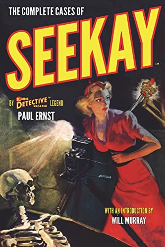 The Complete Cases of Seekay (The Dime Detective Library)