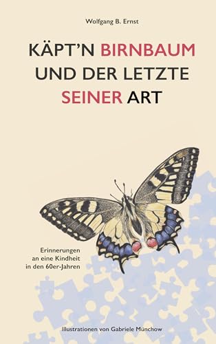 Käpt'n Birnbaum und der Letzte seiner Art: Erinnerungen an eine Kindheit in den 60er-Jahren von BoD – Books on Demand