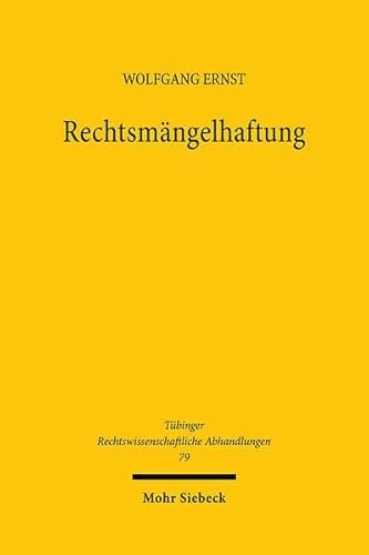 Rechtsmängelhaftung (Tübinger Rechtswissenschaftliche Abhandlungen, Band 79)