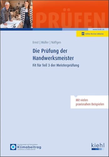 Die Prüfung der Handwerksmeister: Fit für Teil 3 der Meisterprüfung (Prüfungsbücher für Betriebswirte und Meister) von NWB Verlag