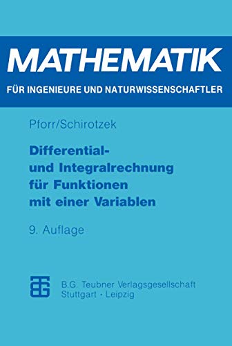 Differential- und Integralrechnung für Funktionen mit Einer Variablen (Mathematik für Ingenieure und Naturwissenschaftler) (German Edition) ... Naturwissenschaftler, Ökonomen und Landwirte) von Vieweg+Teubner Verlag
