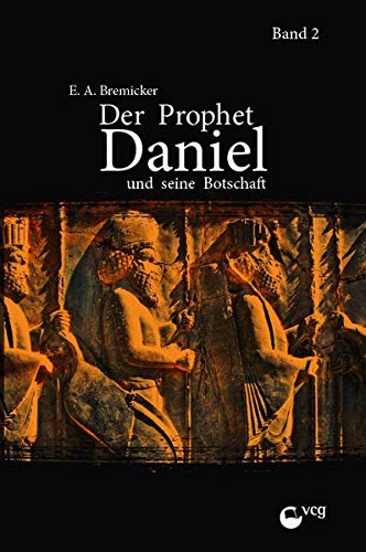 Der Prophet Daniel und seine Botschaft (Band 2) von Verbreitung des christlichen Glaubens e.V.
