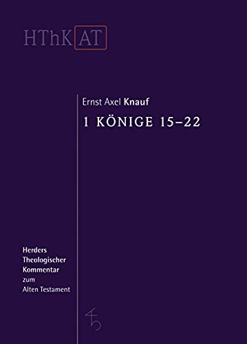 1 Könige 15-22 (Herders Theologischer Kommentar zum Alten Testament) von Verlag Herder