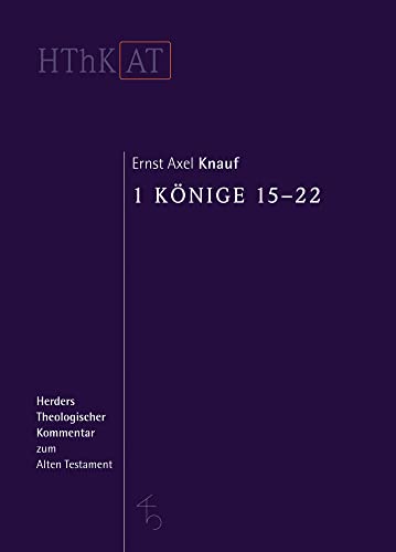 1 Könige 15-22 (Herders Theologischer Kommentar zum Alten Testament)