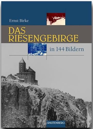 Das RIESENGEBIRGE in 144 Bildern - 80 Seiten mit 144 historischen S/W-Abbildungen - RAUTENBERG Verlag (Rautenberg - In 144 Bildern) von Strtz Verlag