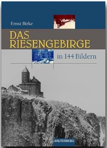 Das Riesengebirge in 144 Bildern (Rautenberg - In 144 Bildern)