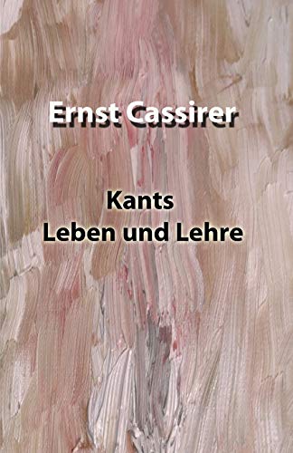 Kants Leben und Lehre