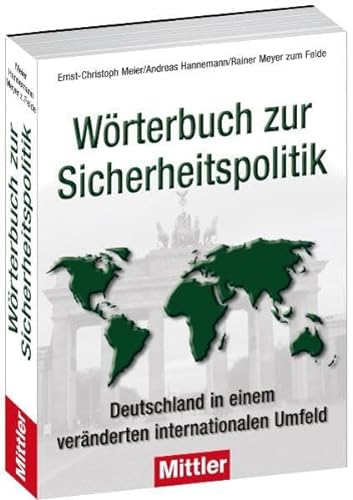 Wörterbuch zur Sicherheitspolitik - Deutschland in einem veränderten internationalen Umfeld