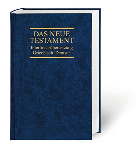Das Neue Testament: Interlinearübersetzung Griechisch-Deutsch von Deutsche Bibelges.