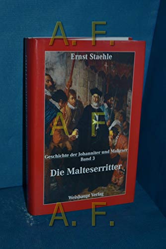 Die Geschichte der Johanniter und Malteser / Die Malteserritter von Weishaupt