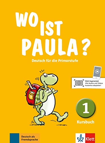 Wo ist Paula? 1: Deutsch für die Primarstufe. Kursbuch (Wo ist Paula?: Deutsch für die Primarstufe, Band 1)