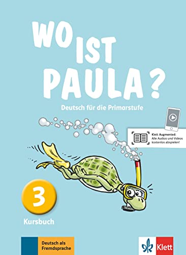 Wo ist Paula? 3: Deutsch für die Primarstufe. Kursbuch (Wo ist Paula?: Deutsch für die Primarstufe)