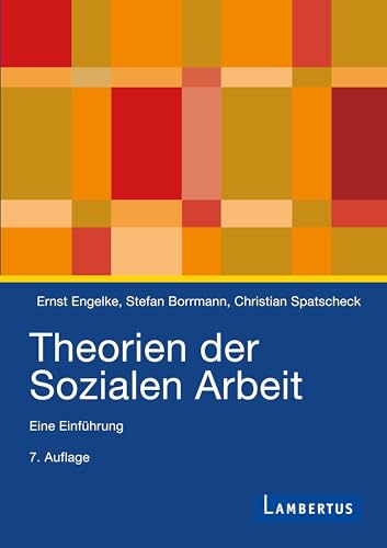 Theorien der Sozialen Arbeit (Studienausgabe): Eine Einführung von Lambertus-Verlag