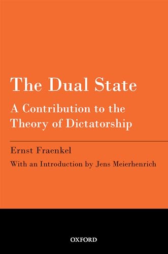 The Dual State: A Contribution To The Theory Of Dictatorship