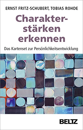 Charakterstärken erkennen: Das Kartenset zur Persönlichkeitsentwicklung