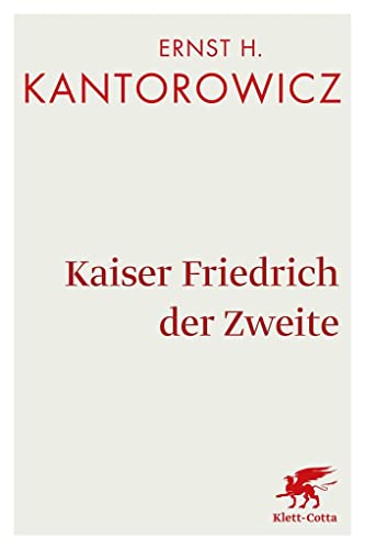 Kaiser Friedrich der Zweite: Hauptband von Klett-Cotta Verlag