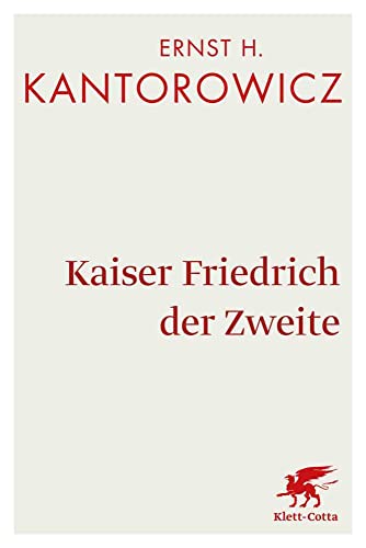 Kaiser Friedrich der Zweite: Hauptband von Klett-Cotta Verlag