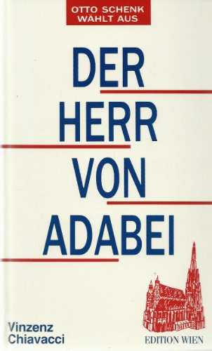 Vinzenz Chiavacci: Der Herr von Adabei - Ausgewählt von Otto Schenk von Pichler Verlag GmbH & Co. KG