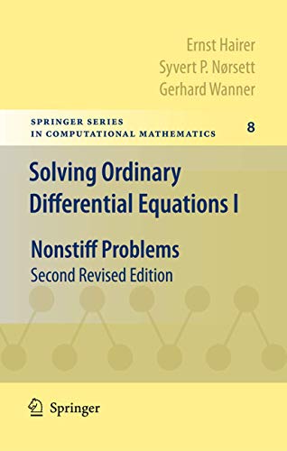 Solving Ordinary Differential Equations I: Nonstiff Problems (Springer Series in Computational Mathematics, Band 8)