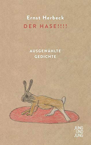 Der Hase!!!!: Ausgewählte Gedichte. Erweiterte Neuauflage