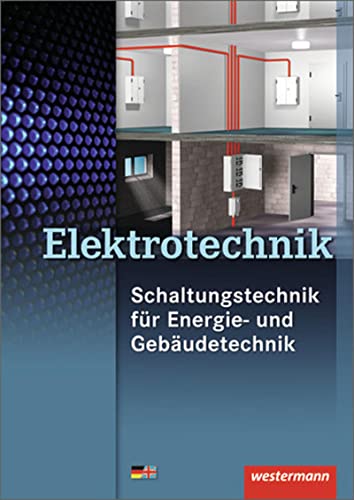Elektrotechnik Schaltungstechnik für Energie- und Gebäudetechnik: Schülerband, 2. Auflage, 2002