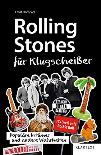 Rolling Stones für Klugscheißer: Populäre Irrtümer und andere Wahrheiten (Irrtümer und Wahrheiten)