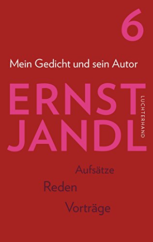 Mein Gedicht und sein Autor: Werke in sechs Bänden, Bd. 6, Hrsg. Klaus Siblewski von Luchterhand Literaturverlag
