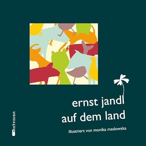 auf dem land: Mit Jandl-Aufnahme auf CD. Ausgezeichnet als Bilderbuch des Monats September 2012 von der Deutschen Akademie für Kinder- und Jugendliteratur von mixtvision Mediengesellschaft mbH