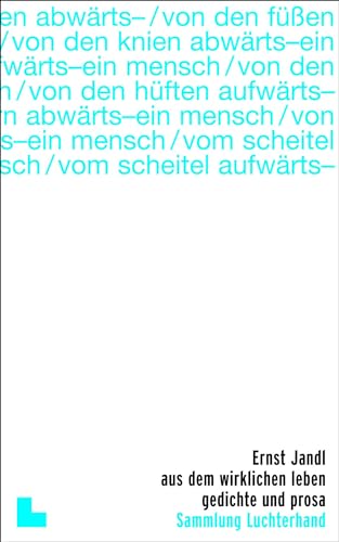 aus dem wirklichen Leben: Gedichte und Prosa von Sammlung Luchterhand