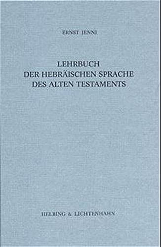 Lehrbuch der Hebräischen Sprache des Alten Testaments: Neubearbeitung des «Hebräischen Schulbuchs» von Hollenberg-Budde von Schwabe Verlag Basel